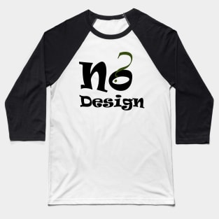 No Dsign t shirt Baseball T-Shirt